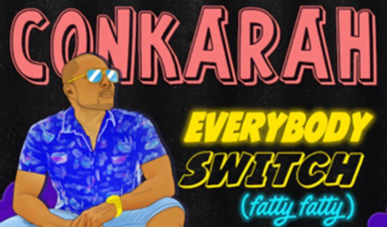 Conkarah vuelve con ‘Everybody Switch (Fatty Fatty)’